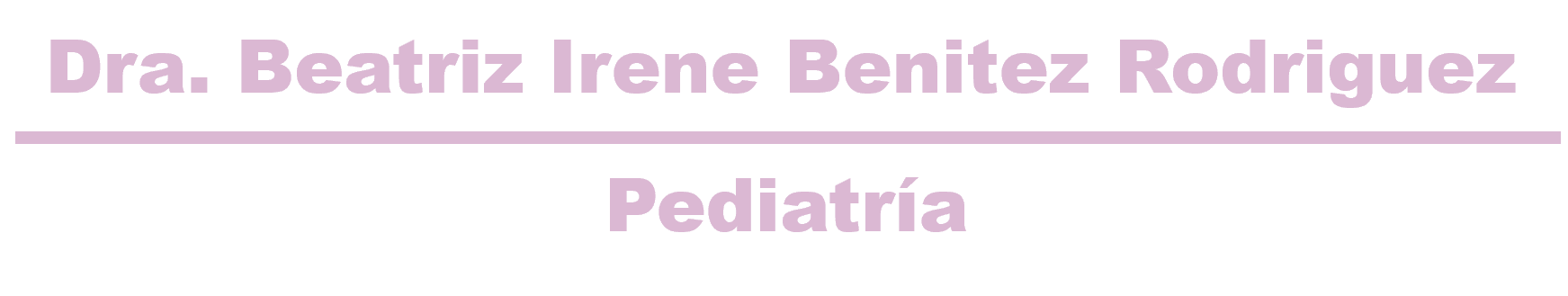 Dra. Beatriz Irene Benitez Rodriguez — Pediatría